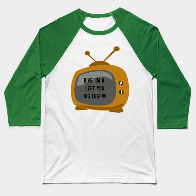 Give Him A Left!! Baseball T-Shirt by TheCastleRun